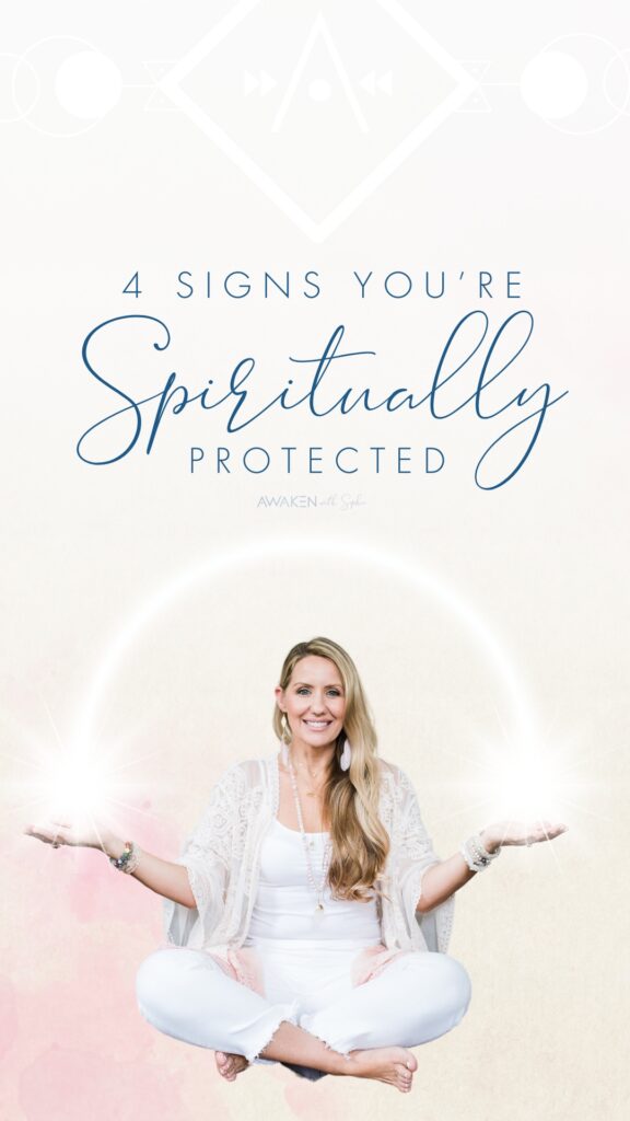 4 Signs You’re Spiritually Protected